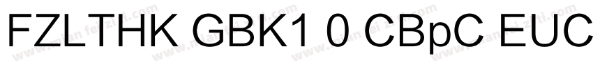 FZLTHK GBK1 0 CBpC EUC H字体转换